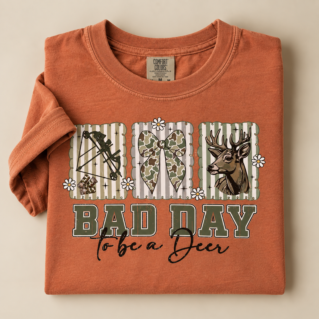 Bad Day To Be A Deer Tee